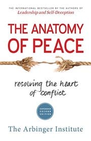 The Anatomy of Peace by The Arbinger Institute